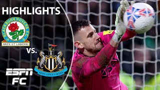 PENALTY DRAMA 👀 Blackburn Rovers vs Newcastle United  FA Cup Highlights  ESPN FC [upl. by Lytsirhc]