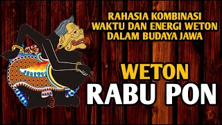 Weton RABU PON  Kombinasi Waktu dan Energi Weton Dalam Budaya Jawa [upl. by Farmer]