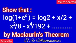 Show that log1ex  log 2  x2  x28  x4192   by Maclaurins TheoremSeries Maths [upl. by Nosaes991]