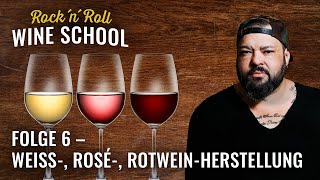 Weißwein Rotwein Rosé  Wie kommt die Farbe in den Wein  Rock NRoll Wine School  Folge 6 [upl. by Koeninger]