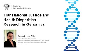 Translational Justice amp Health Disparities Research in Genomics  Center for Individualized Medicine [upl. by Aralc]