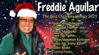 2025 Freddie Aguilar Christmas Songs Medley  Best Album Christmas Songs and Happy new year 2025 [upl. by Mabel]