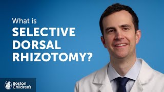 What is selective dorsal rhizotomy  Boston Childrens Hospital [upl. by Janek]