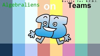 If Algebraliens from BFDI and X Finds Out His Value were on BFB Teams [upl. by Ayet859]