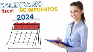 📅Calendario fiscal del contribuyente 2024  Obligaciones fiscales de AUTÓNOMOS y SL [upl. by Hgielsa203]