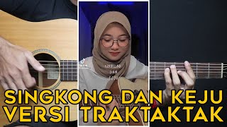 TUTORIAL GITAR SINGKONG DAN KEJU VERSI TRAKTAKTAK [upl. by Balkin]