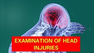 Examination of Head Injuries Clinical assessment History Part 1 [upl. by Schriever]