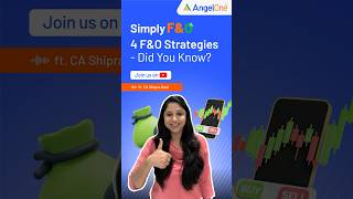 Top 4 FampO Strategies for Mastering the Stock Market  Angel One [upl. by Walliw]