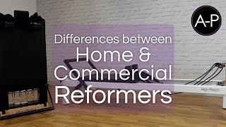 Differences between Home and Commercial Pilates Reformers [upl. by Dex]