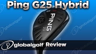 Ping G25 Hybrid  GlobalGolf Review [upl. by Sheeran436]