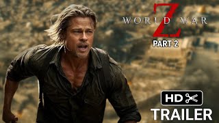 World War Z Part 2 Trailer  Official Teaser Trailer [upl. by Agler]