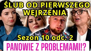 Ślub od pierwszego wejrzenia SEZON 10 odc 2 Panowie z problemami  reakcja cojapacze 2024 [upl. by Auqcinahs]