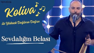 Koliva amp Selim Bölükbaşı  Sevdalığın Belası  CanlıPerformans🎤 [upl. by Gascony]