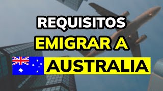 ✈ Proceso y Requisitos para EMIGRAR a AUSTRALIA 2024 [upl. by Oremor420]