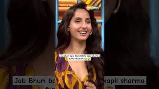 Jab Bhuri bani Nora fatehi kapil sharma funny reaction।😂🤣 kapilsharmashow entertainment comedy [upl. by Anaz]