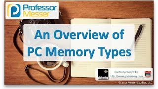 An Overview of PC Memory Types  CompTIA A 220901  13 [upl. by Haceber]