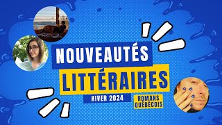 Gala du roman québécois 2024 Nouveautés littéraires HIVER 2024 [upl. by Hollerman]