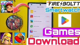 Fire Boltt Smartwatch Game Kaise Download Kare  Play Games in Fire Boltt Smartwatch [upl. by Steffane744]