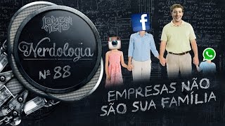 Empresas não são sua família  Nerdologia [upl. by Dinerman]