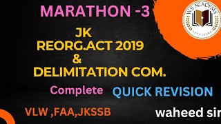 MARATHON3 JK REORGANIZATION ACT 2019 amp DELIMITATION COMMISSION BY WAHEED SIR ws academy [upl. by Rialb]