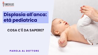 Oggi parliamo di Displasia allAnca in etÃ pediatrica [upl. by Goodrich]