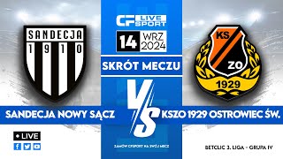 Skrót 🎬  Sandecja Nowy Sącz  KSZO 1929 Ostrowiec Świętokrzyski  14092024 [upl. by Gabriel543]