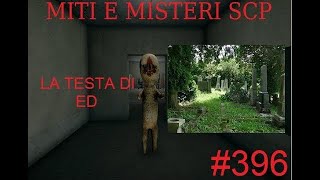 396 Miti e Misteri Scp  SCP565 La Testa di Ed [upl. by Muhcon]