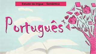 481  ESTUDO DA LÍNGUA – POLISSEMIA HOMONÍMIA PARONÍMIA SINONÍMIA E ANTONÍMIA [upl. by Ysied]