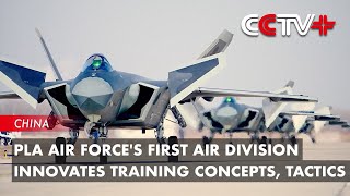 PLA Air Forces First Air Division Innovates Training Concepts Tactics [upl. by Joash]