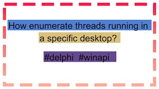 How enumerate threads running in a specific desktop [upl. by Nednal422]