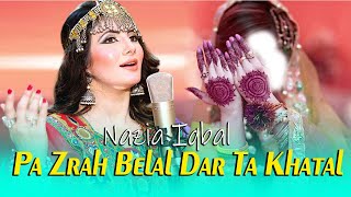 Pashto New Songs 2024  Pa Zrah Belal Dar Ta Khatal  Nazia Iqbal New Songs 2024 [upl. by Drageruaeb]