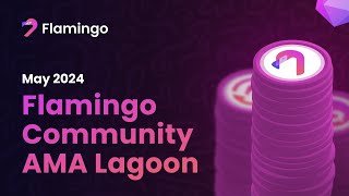 Flamingo Finance Community Lagoon Event May 28 2024 [upl. by Aennil568]