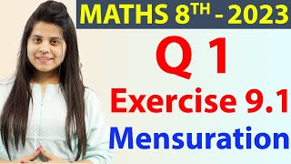 Q 1  Ex 91  Mensuration  NCERT Maths Class 8th  Chapter 9 New Syllabus 2023 CBSE [upl. by Nimad]