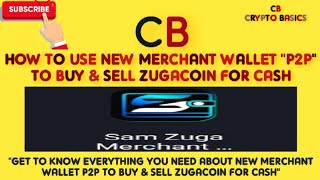 HOW TO USE NEW MERCHANT WALLET quotP2Pquot TO BUY amp SELL ZUGACOIN FOR CASHcrypto zugacoin cryptobasics [upl. by Mmada65]