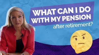 What can you do with your pension when you retire [upl. by Attaymik474]