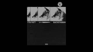 YTB Fatt  Backstabbin Slowed [upl. by Alletse]