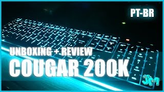 TECLADO GAMER ILUMINADO BOM E BARATO  COUGAR 200K  ABNT2  UNBOXING E REVIEW PTBR [upl. by Ayek]