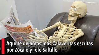 Aquí te dejamos más Calaveritas escritas por Zócalo y Tele Saltillo [upl. by Maghutte]