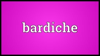 Bardiche Meaning [upl. by Pietro]