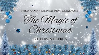 The Magic of Christmas  Perayaan Natal P3MIPRMI Getsemani Binjai 2024 [upl. by Adniles]