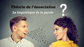 Théorie de lénonciation  La linguistique de la parole [upl. by Landis379]