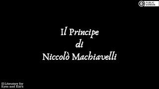 Il Principe by Niccolò Machiavelli  Italian audiobook  Literature for Eyes and Ears [upl. by Ardnic799]