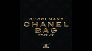 Gucci Mane amp JT  Chanel Bag AUDIO [upl. by Caraviello387]