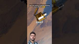 Top 5 key points of asteroid smashing mission DART 😯😯 nasa dartmission spaceexploration [upl. by Lareine969]