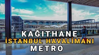 Kağıthane İstanbul Havalimanı Metrosu Yolculuk 🇹🇷 Kagithane Istanbul Airport Metro Journey [upl. by Kaiser815]