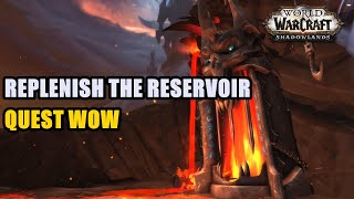 Replenish the Reservoir Quest WoW [upl. by Bork]