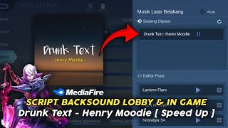 Script Backsound Lobby amp In Game Mobile Legends Drunk Text  Henry Moodie  No Password 2024 [upl. by Navonoj825]