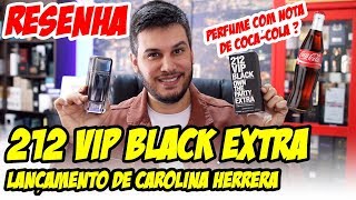 NOVO 212 VIP BLACK EXTRA  SEDUTOR E BALADEIRO  Perfume Importado de Carolina Herrera [upl. by Gerianna]