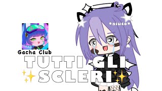 Tutti gli scleri di gacha club in un solo video👺✨ [upl. by Olpe]