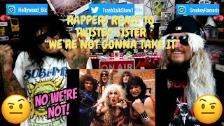 Rappers React To Twisted Sister quotWere Not Gonna Take Itquot [upl. by Yrac]